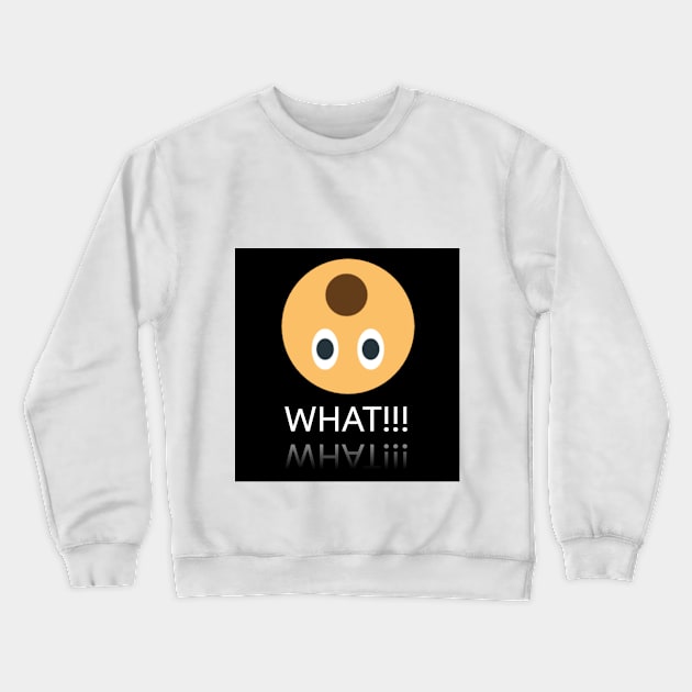 What!!! Crewneck Sweatshirt by Sanju_Shop